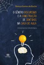 O gênero discursivo e a construção de sentidos na sala de aula - Editora Dialetica