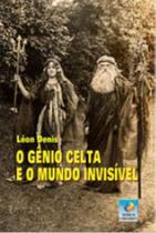 O gênio celta e o mundo invisível - EDITORA DO CONHECIMENTO