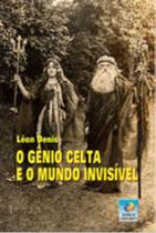 O Gênio Celta e O Mundo Invisível - Editora do Conhecimento