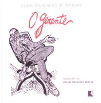 O Gerente - 2ª Edição - Capa Dura - Carlos Drummond De Andrade - Record