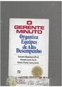 O gerente minuto organiza equipes de alto desempenho O gerente minuto organiza equipes de alto desempenho