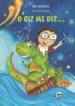 O giz me diz... O giz me diz...