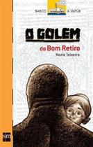 O Golem do Bom Retiro - Série Barco A Vapor - - Edições Sm (Brasil) O Golem do Bom Retiro - Série Barco A Vapor - - Edições Sm (Brasil)