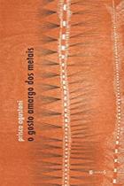 O gosto amargo dos metais - 7 LETRAS O gosto amargo dos metais - 7 LETRAS