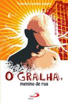 O Gralha, menino de rua O Gralha, menino de rua