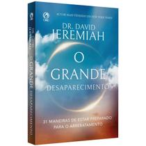 O Grande Desaparecimento David Jeremiah CPAD