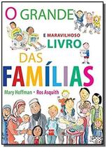 O Grande e Maravilhoso Livro Das Famílias - Edições Sm (Brasil)