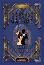 O grande gatsby - Tordesilhas Fabulous Classics O grande gatsby - Tordesilhas Fabulous Classics