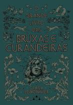 O Grande Livro Das Bruxas e Curandeiras Sortido