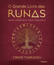o Grande Livro Das Runas - História, Tradição, Teoria Prática e Magia Rúnica - PENSAMENTO