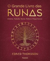 o Grande Livro Das Runas -- História, Tradição, Teoria Prática e Magia Rúnica - PENSAMENTO