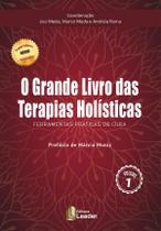 O grande livro das terapias holísticas - LEADER EDITORA