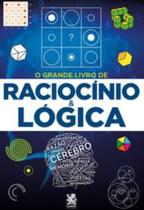 O grande livro de raciocínio e lógica - CAMELOT EDITORA