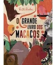 O Grande Livro Dos Macacos O Grande Livro Dos Macacos