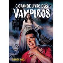 O Grande Livro dos Vampiros - PIPOCA E NANQUIM O Grande Livro dos Vampiros - PIPOCA E NANQUIM