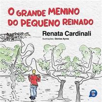 O Grande Menino do Pequeno Reinado