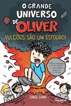 O Grande Universo de Oliver - Vulcões São Um Estouro! O Grande Universo de Oliver - Vulcões São Um Estouro!