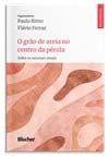 O Grao de Areia no Centro da Perola - sobre as Neuroses Atuais O Grao de Areia no Centro da Perola - sobre as Neuroses Atuais