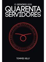 O Grimorio dos Quarenta Servidores Sortido