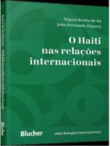 O haiti nas relações internacionais O haiti nas relações internacionais