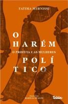 O Harém Político: O Profeta E As Mulheres O Harém Político: O Profeta E As Mulheres