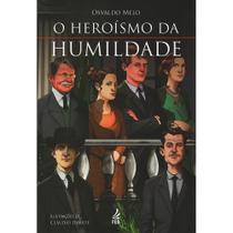 O Heroísmo Da Humanidade - Feb O Heroísmo Da Humanidade - Feb
