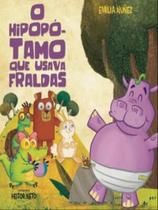 O hipopótamo que usava fraldas - TIBI EDITORA **