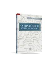 O histórico antropológico O histórico antropológico