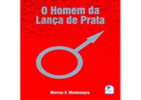 O Homem da Lança de Prata - Letras & Magia