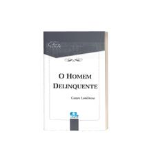 O Homem Delinquente - Cesare Lombroso
