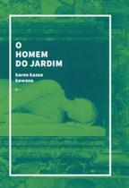 o Homem Do Jardim o Homem Do Jardim
