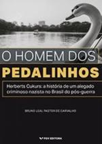 O homem dos pedalinhos - herberts cukurs - a história de um alegado nazista no brasil do pós-guerra - FGV EDITORA O homem dos pedalinhos - herberts cukurs - a história de um alegado nazista no brasil do pós-guerra - FGV EDITORA