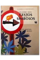O Homem e a Comunicação - O Livro dos Gestos e dos Simbolos - Melhoramentos O Homem e a Comunicação - O Livro dos Gestos e dos Simbolos - Melhoramentos