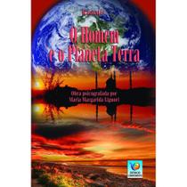 O Homem e o Planeta Terra - Conhecimento