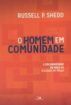 O Homem em Comunidade, Russell P Shedd - Vida Nova
