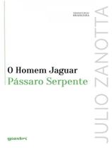 O homem jaguar pássaro serpente - vol. 7