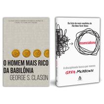 O homem mais rico da Babilônia - George S. Clason + Essencialismo - A disciplinada busca por menos - Greg Mckeown - Livro O homem mais rico da Babilônia - George S. Clason + Essencialismo - A disciplinada busca por menos - Greg Mckeown - Livro