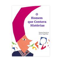 O Homem Que Contava Histórias - Editora Brinque Book