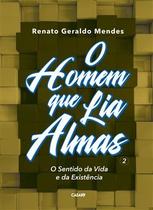 O Homem Que Lia Almas - o Sentido da Vida e da Existência O Homem Que Lia Almas - o Sentido da Vida e da Existência