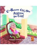 O homem que não lembrava das coisas O homem que não lembrava das coisas