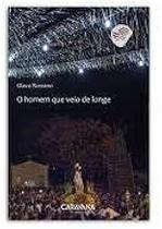 o Homem Que Veio De Longe