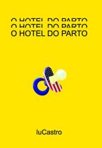 O Hotel do Parto - Scortecci Editora