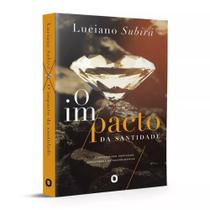 O Impacto da Santidade - Luciano Subirá - Lan Editora