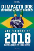 O impacto dos influenciadores digitais nas eleições de 2018 - Editora viseu