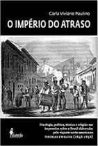 O império do atraso