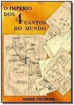 O imperio dos 4 cantos do mundo