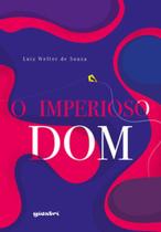 O imperioso dom - GIOSTRI