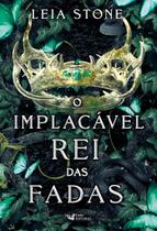 O Implacável Rei Das Fadas O Implacável Rei Das Fadas