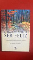O Importante É Ser Feliz