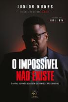 o Impossivel Nao Existe o Impossivel Nao Existe